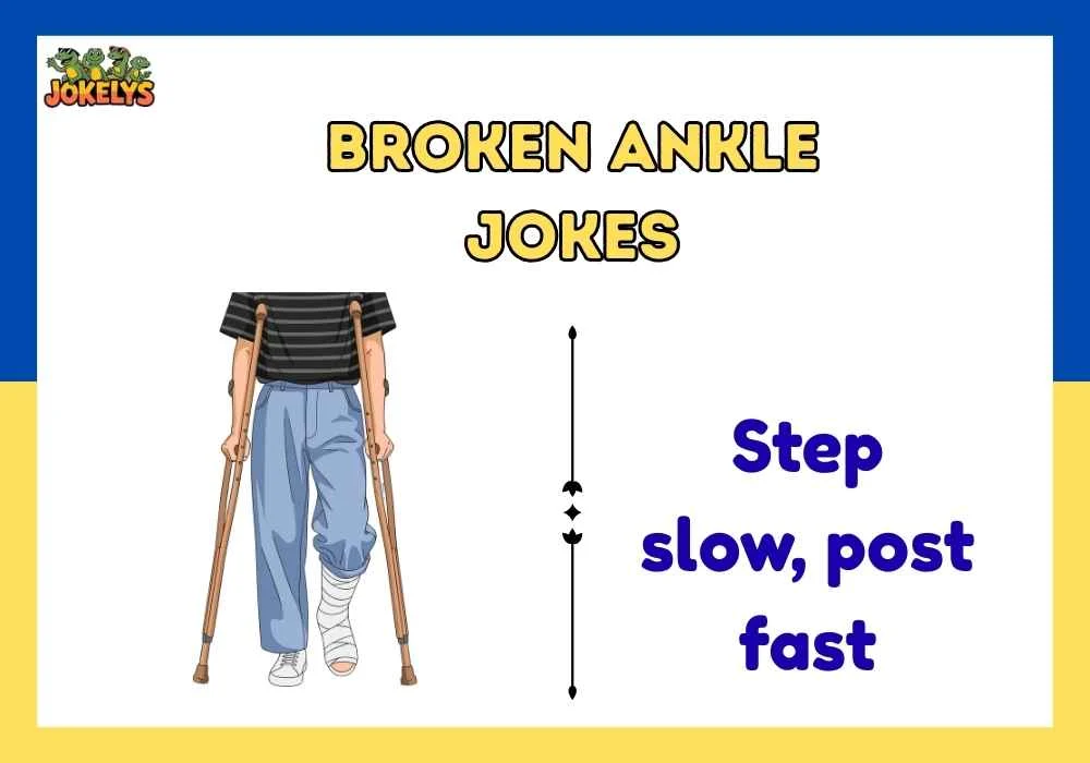 broken ankle jokes
