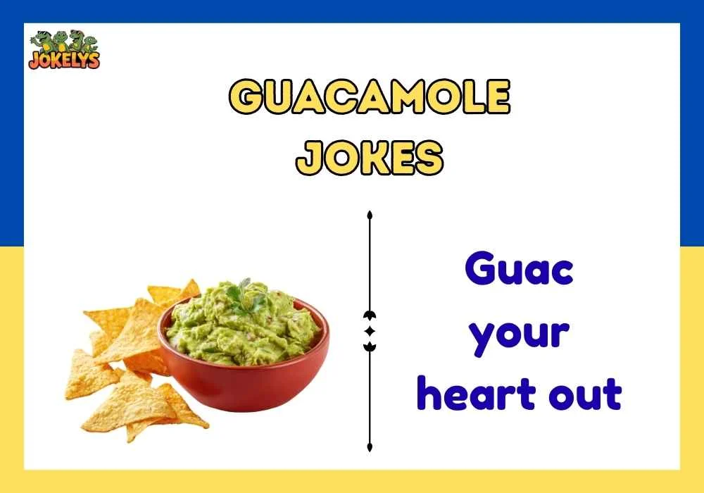 guacamole jokes